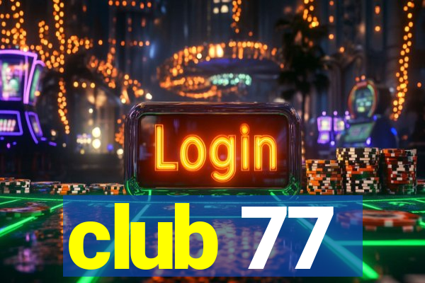 club 77